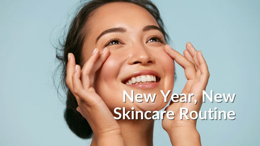 New Year, New Skincare Routine: Starting 2026 Fresh