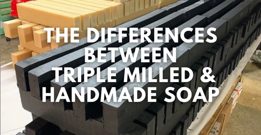Triple Milled Soap vs. Natural Handmade Soap